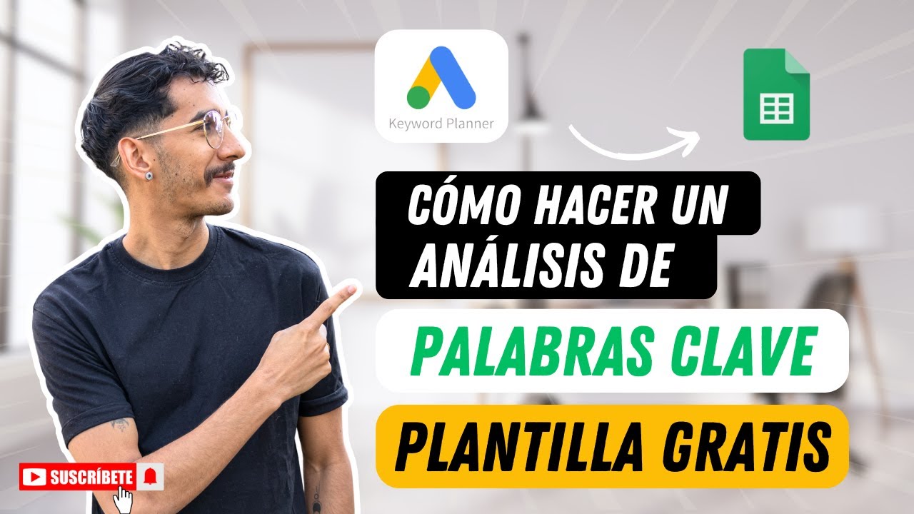 🔥Planificador de PALABRAS CLAVE de Google: Haz un Análisis SEO Profesional | + Plantilla GRATUITA