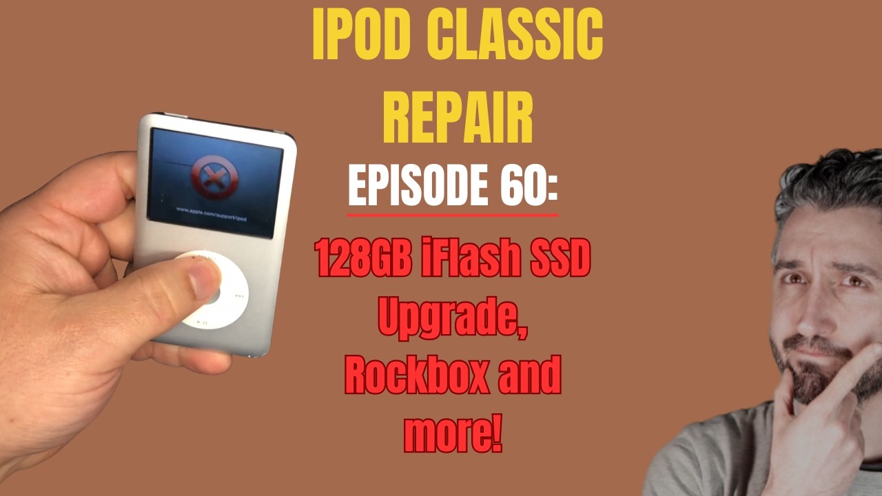 Ремонт iPod Classic — Эпизод 60: обновление iFlash до 128 ГБ, Rockbox и многое другое!