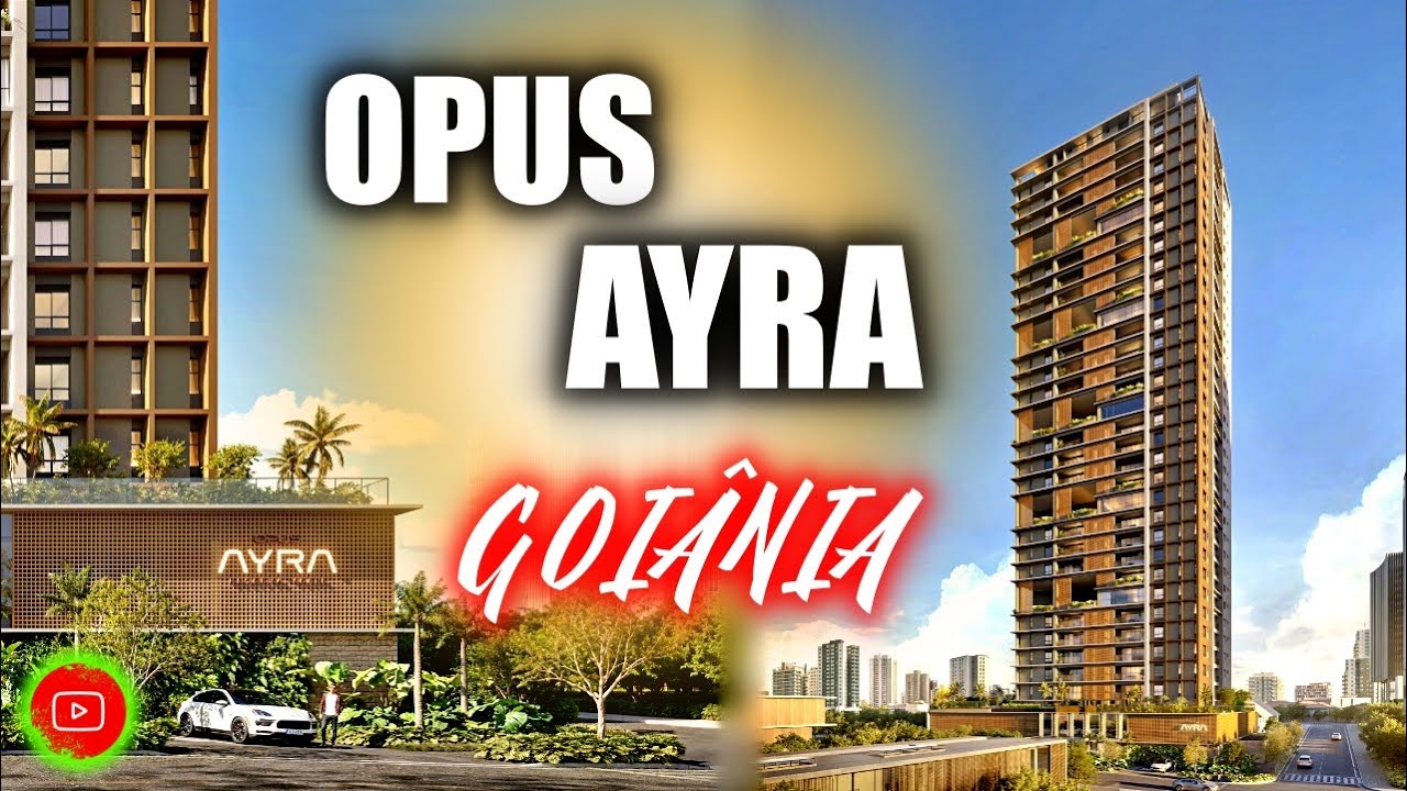 OPUS AYRA LANÇAMENTO EM GOIÂNIA 