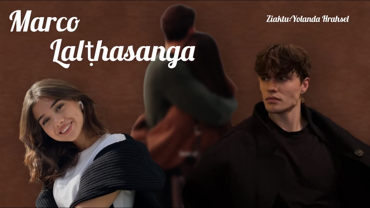 Marco Lalṭhasanga | Bung-tawp na | Ziaktu-Yolanda hrahsel | love story mizo