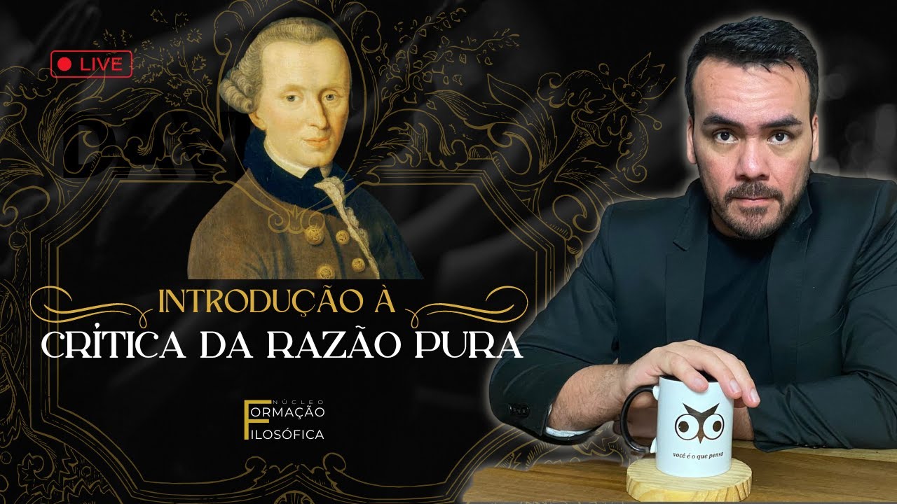 Introdução à Crítica da Razão Pura, de Kant - Núcleo de Formação Filosófica