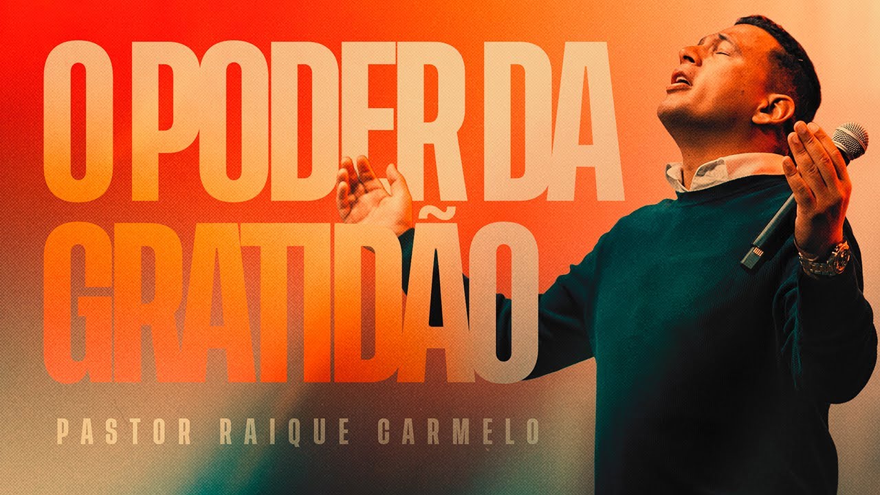 O Poder Da Gratid&atilde;o | Pastor Raique Carmelo | GET CHURCH FLORIPA