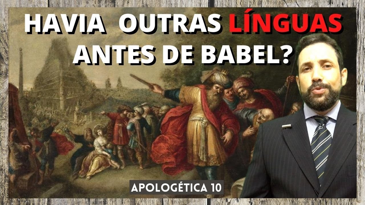 HAVIA NAÇÕES E LÍNGUAS ANTES DA TORRE DE BABEL? O que a Bíblia diz sobre o primeiro idioma falado?