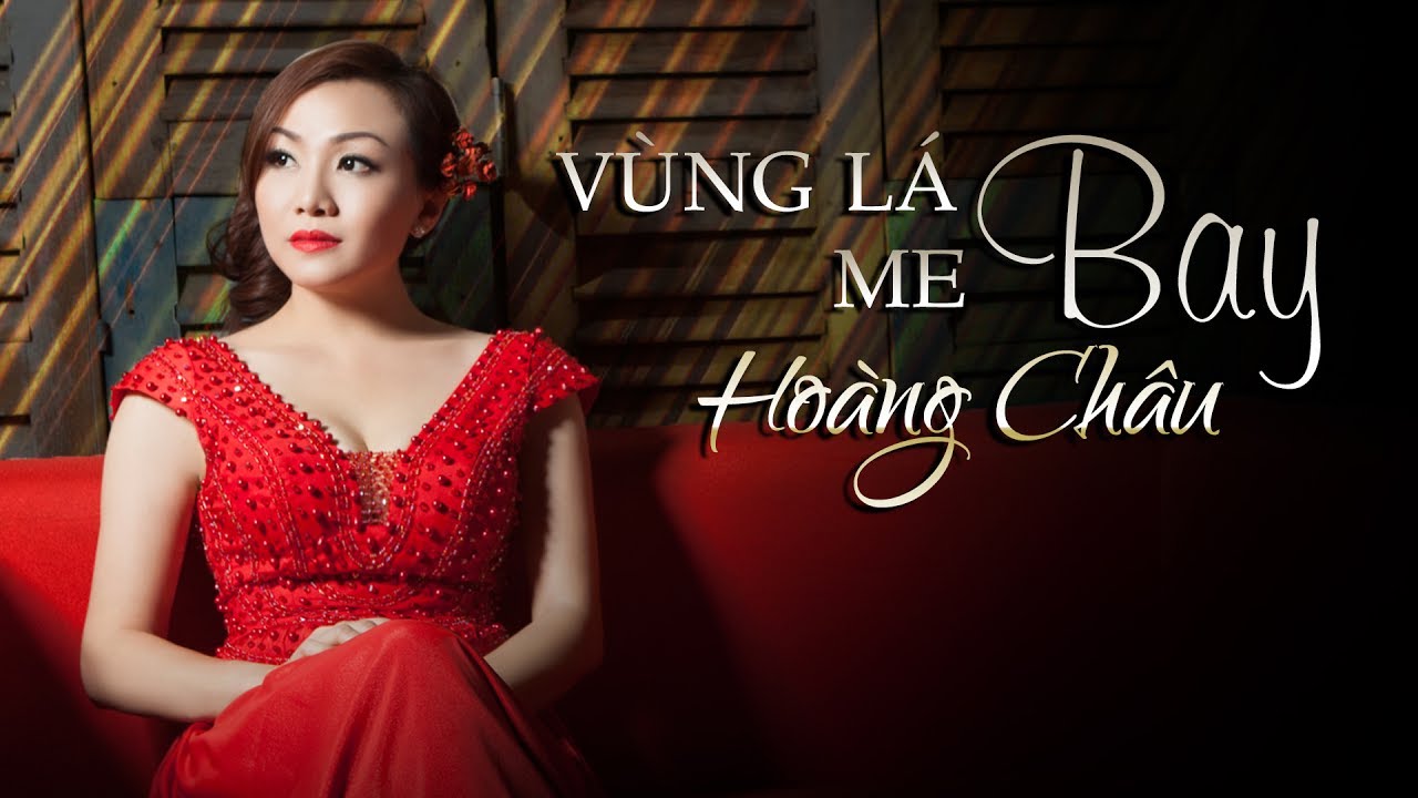 V&Ugrave;NG L&Aacute; ME BAY - HO&Agrave;NG CH&Acirc;U