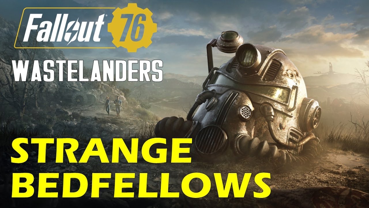 Strange Bedfellows | Main Mission | Fallout 76 Wastelanders Strange Bedfellows