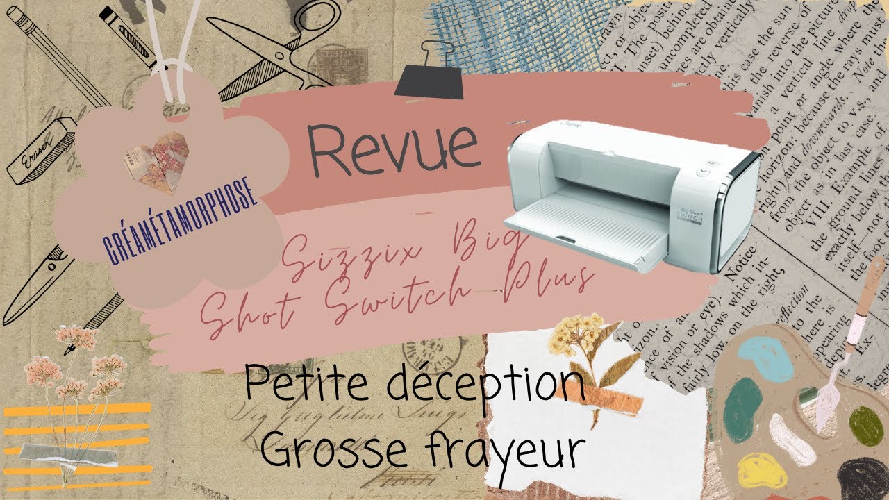#Bigshot Swtich Plus de #Sizzix : petite déception et grosse frayeur...