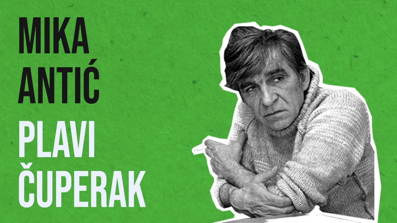 MIroslav Antić - Plavi čuperak