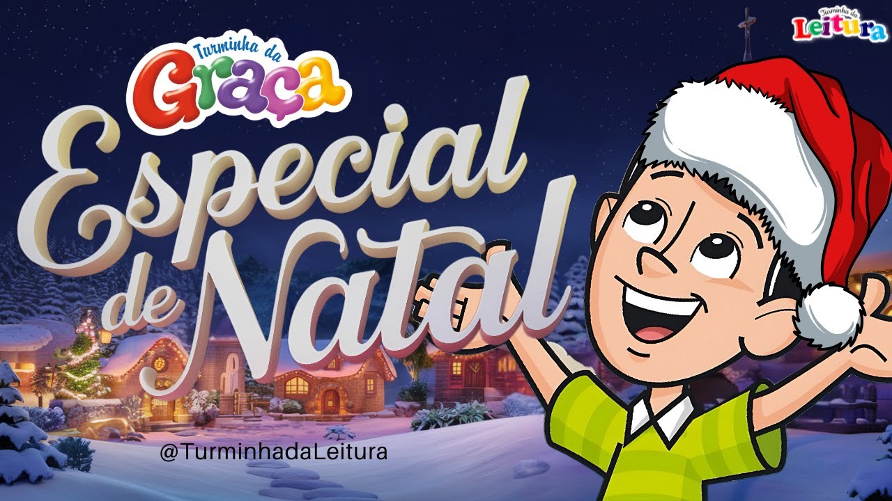Turminha da Graça ESPECIAL DE NATAL I Turminha da Leitura