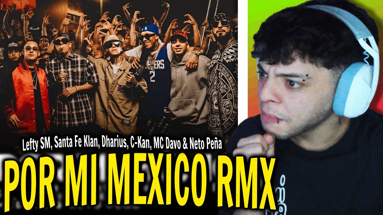 (REACCIÓN) Por Mi Mexico Remix 🇲🇽 - Lefty SM, Santa Fe Klan, Dharius, C-Kan, MC Davo & Neto Peña