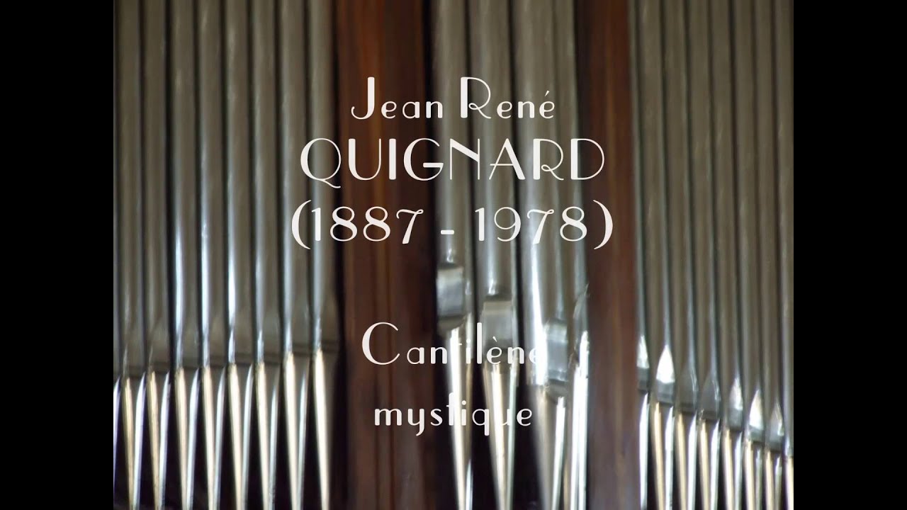 Quignard  |  Cantilènes  |  orgue Stoltz Souillac