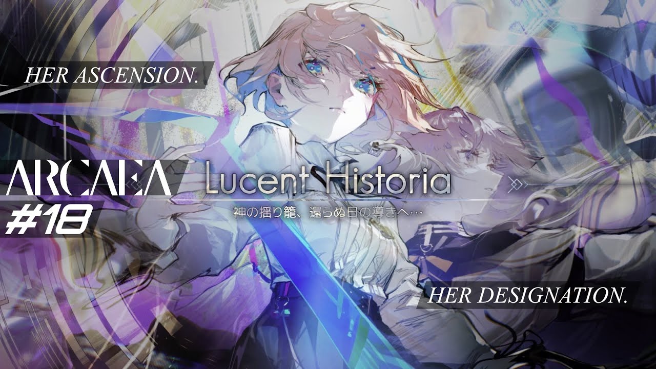 #18 - Lucent Historia | Arcaea 6.0