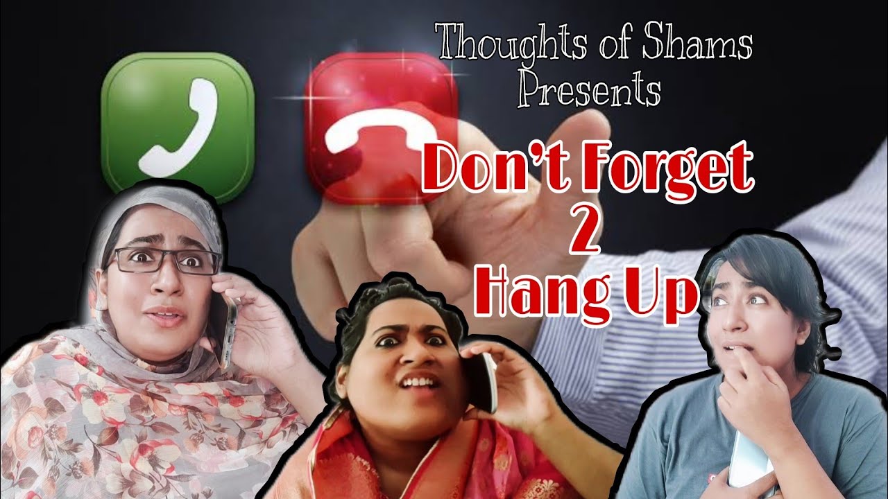 Make sure you Hang Up 🤪😂/ New Funny Video/ Thoughts of Shams