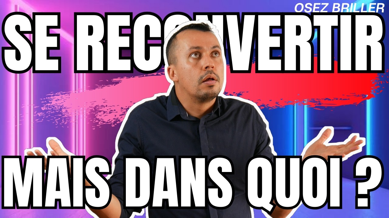 SE RECONVERTIR mais dans quoi ?