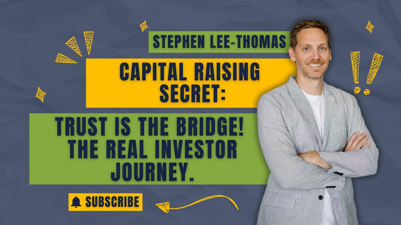 Capital Raising Secret: Trust is the Bridge! The Real Investor Journey.