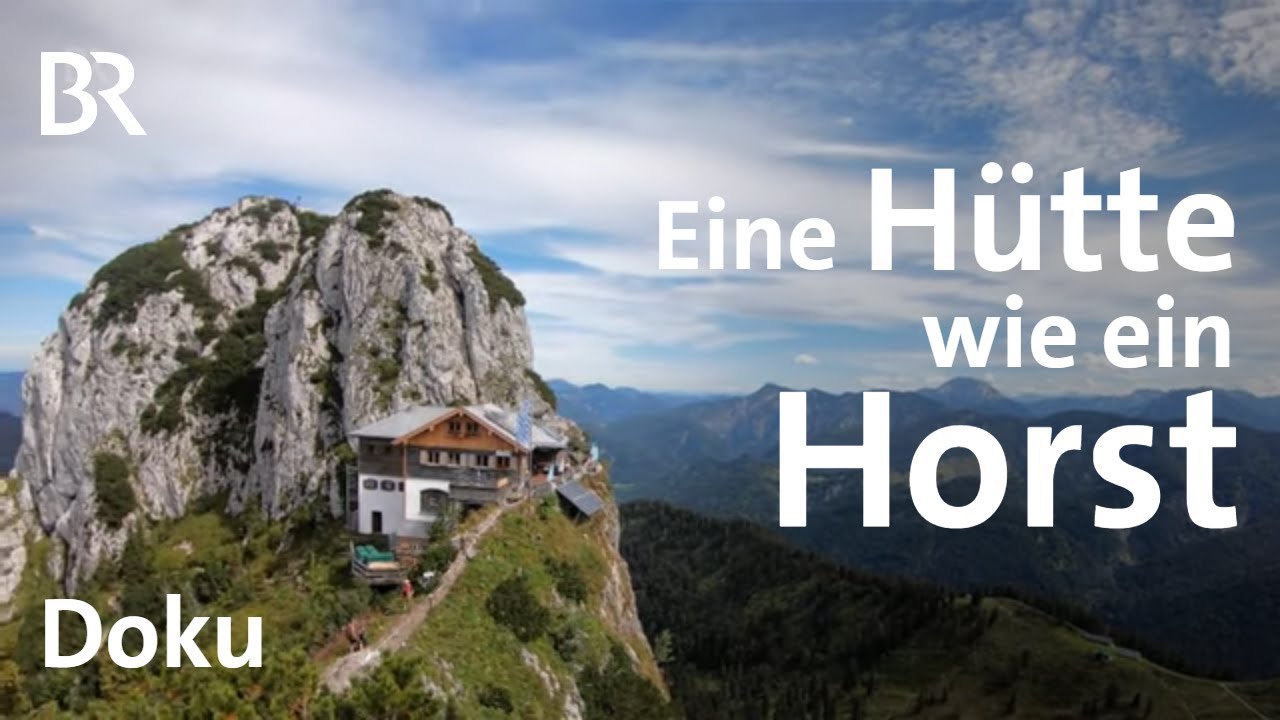 Umbau am seidenen Faden | Michl baut die Tegernseer Hütte um  2/4 | Doku | BR | Berge |  Bergwandern