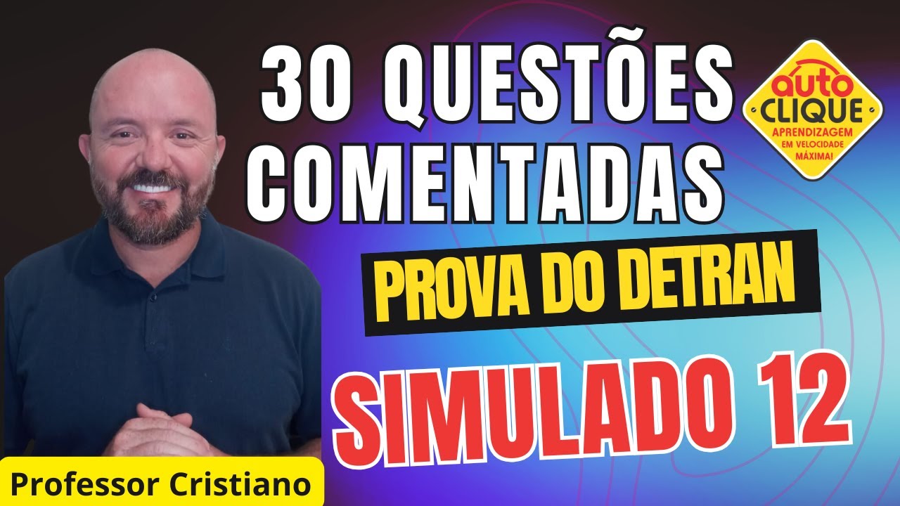 30 QUEST&Otilde;ES CORRIGIDAS E COMENTADAS PROVA DO DETRAN SIMULADO 12 #simuladodetran2024 #provadodetran