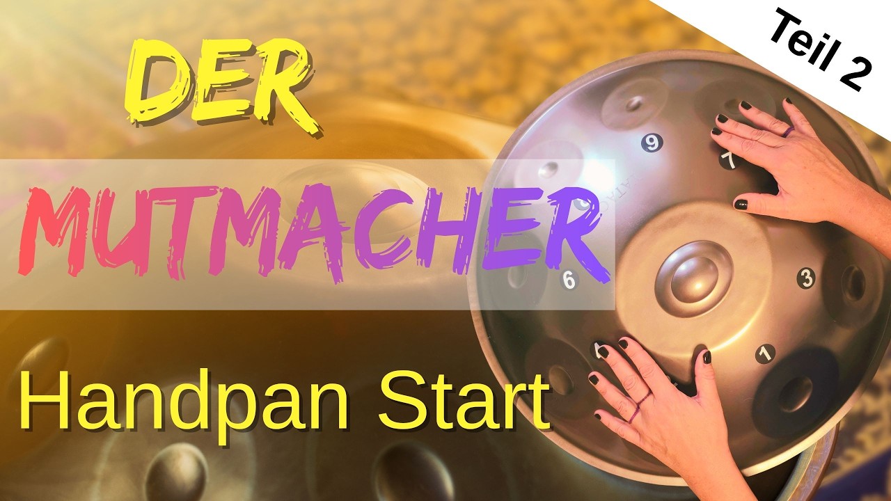 Beginner Tutorial Reihe Teil 2- dein erstes Stück auf der Handpan