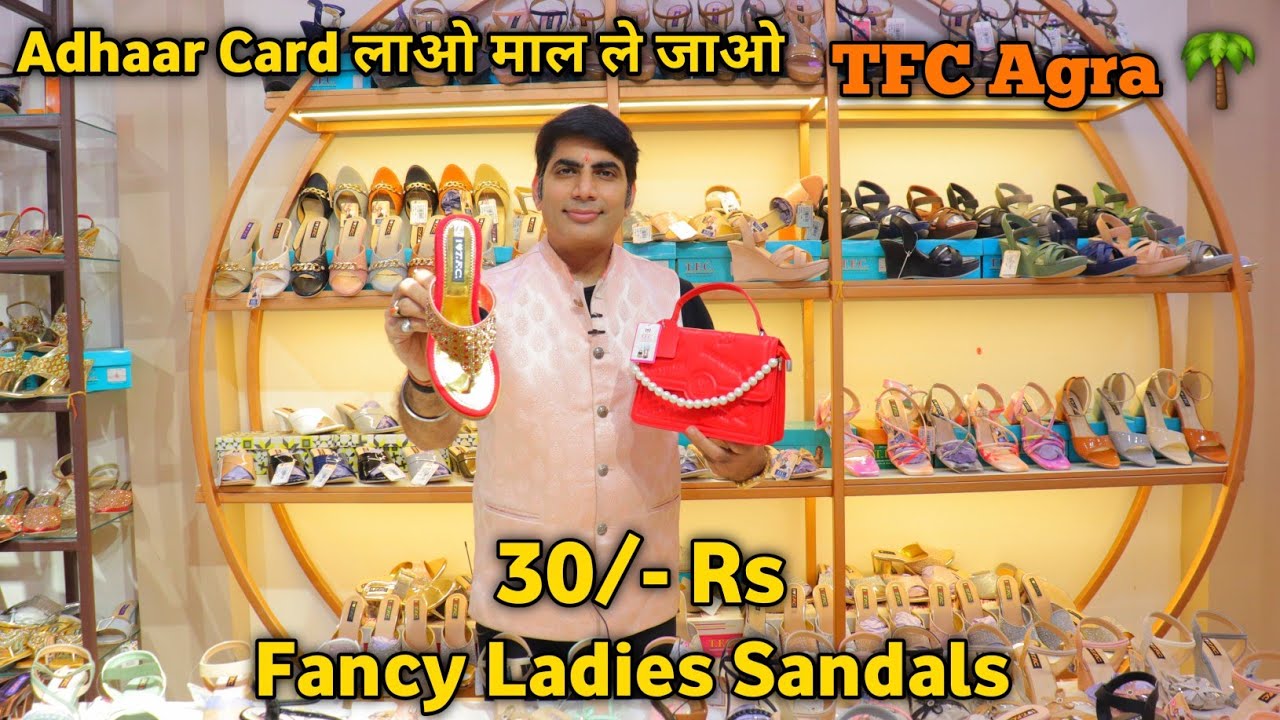 Fancy Ladies Sandals 30/- Rs | TFC AGRA 🌴 | Ladies Footwear Wholesale Market In Agra | Agra's No 1