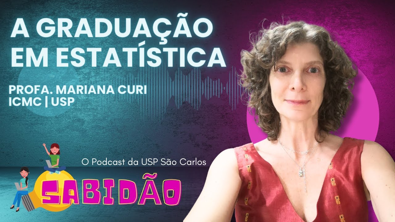 Graduação em Estatística com a Professora Mariana Curi – Sabidão Podcast