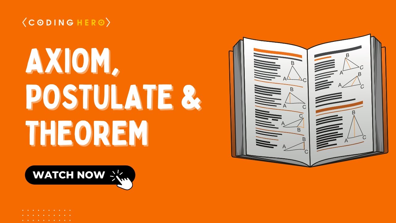 Axiom, Postulate & Theorem - What&rsquo;s The Difference