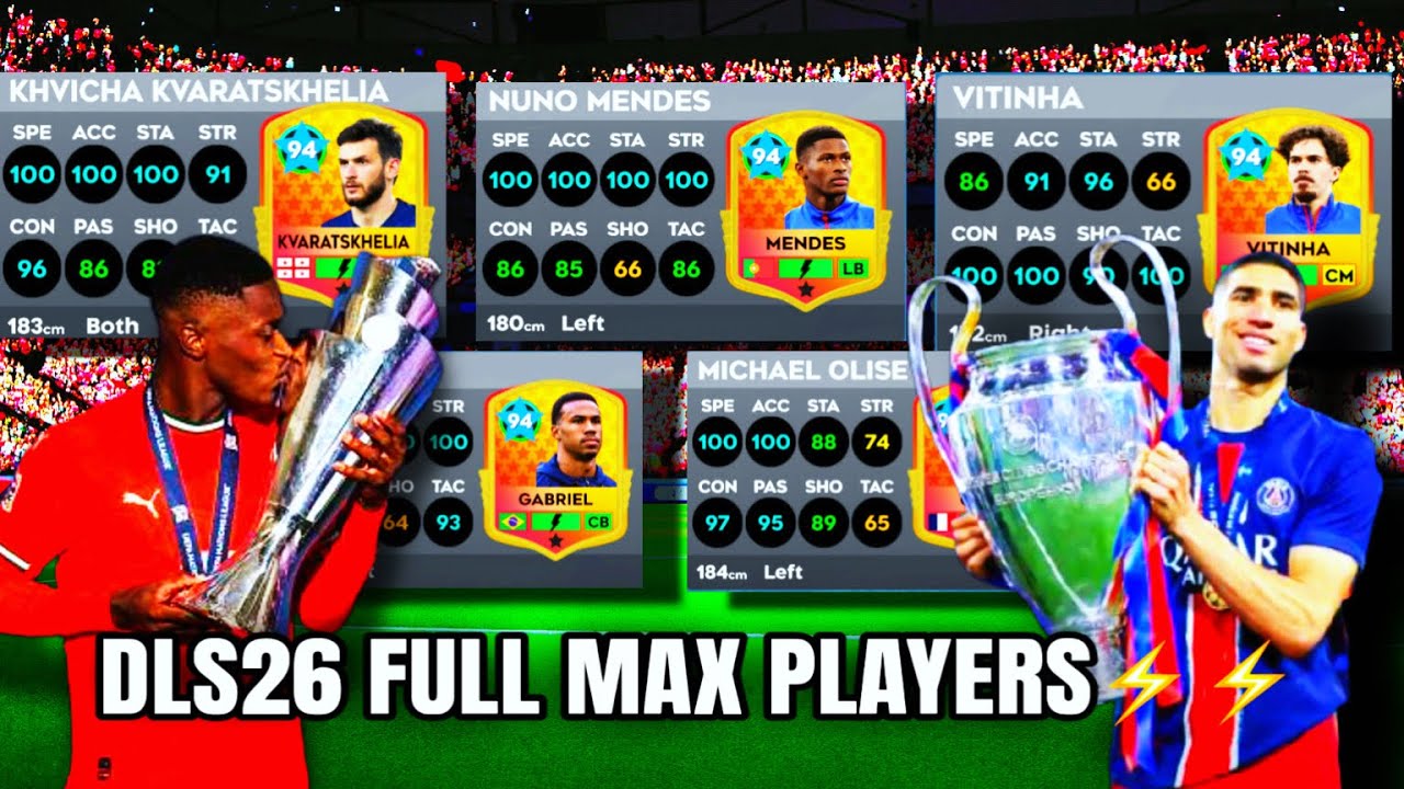 DLS26 FULL MAX PLAYERS⚡️⚡️. NUNO MENDES. ACHRAF HAKIMI. VITINHA.  GABRIEL. KVARATSHELIA. RATINGS&hellip;