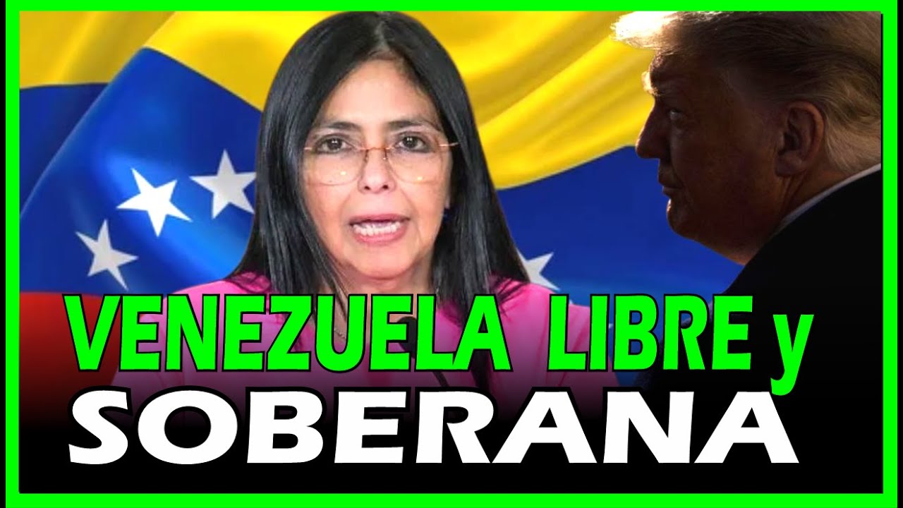 VZLA LIBRE! DELCY RODRIGUEZ EXPONE LA VERDADERA SITUCIÓN Y LAS  COMUNICACIONES DIPLOMÁTICAS CON EEUU