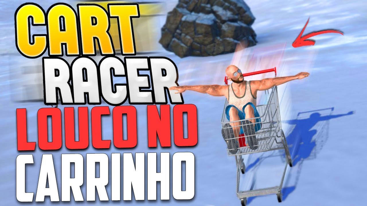 LOUCO DO CARRINHO DE SUPERMERCADO! - Cart Racer