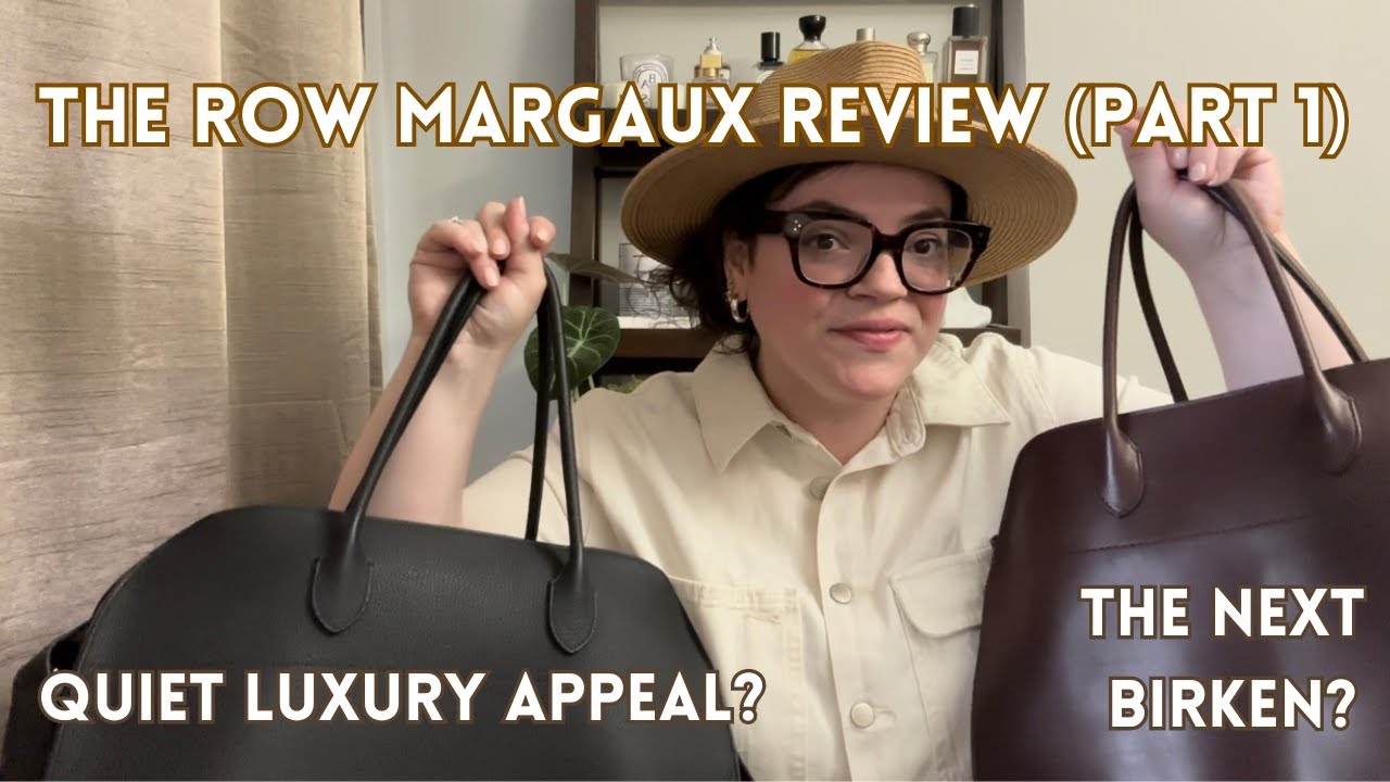 The Row Margaux Review Part 1