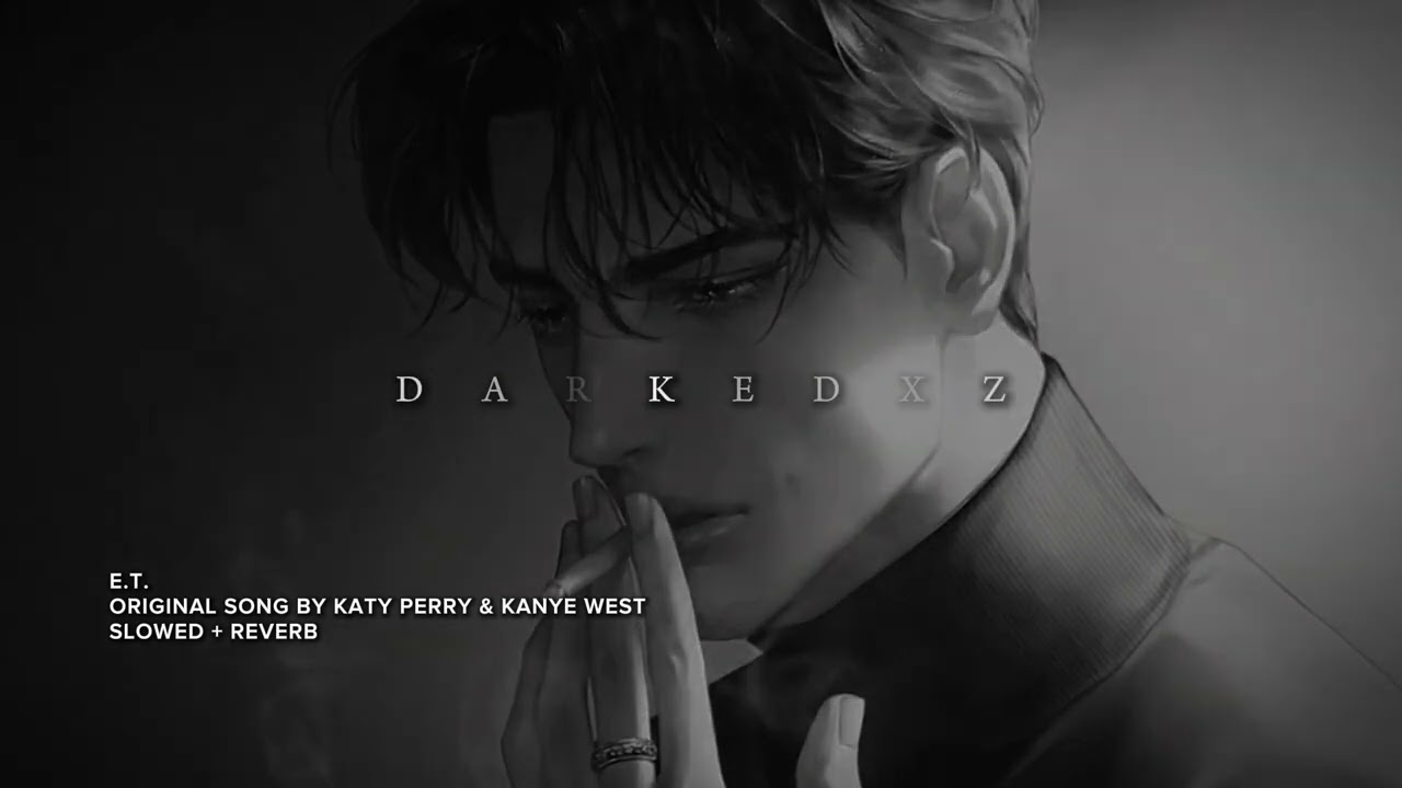 katy perry & kanye west - e.t. // slowed + reverb