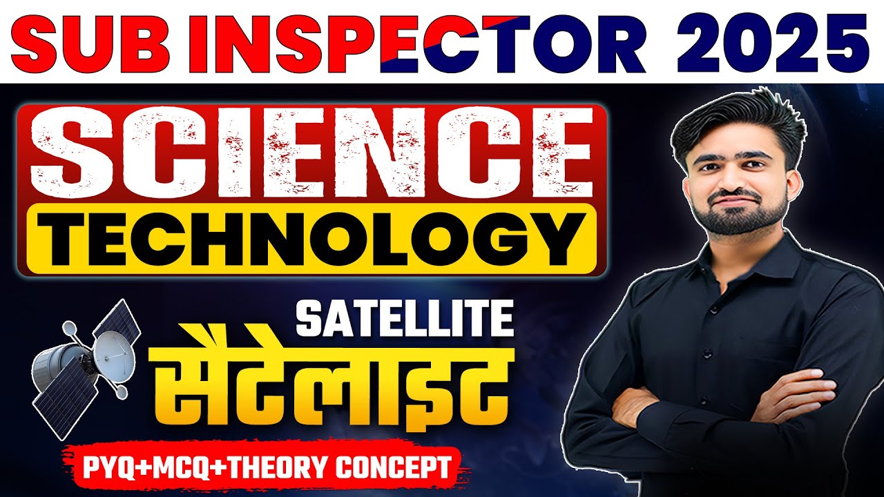 SUB INSPECTOR 2025 l Science Technology For VDO l Satellite सैटेलाइट l उपग्रह #NRSir