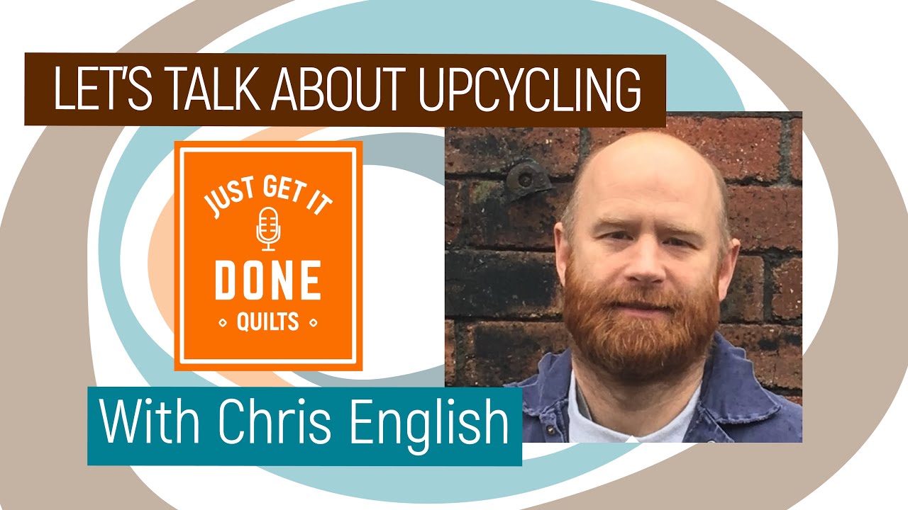 🧵🌸 LET'S TALK ABOUT UPCYCLING with Chris English - Karen's Quilt Circle