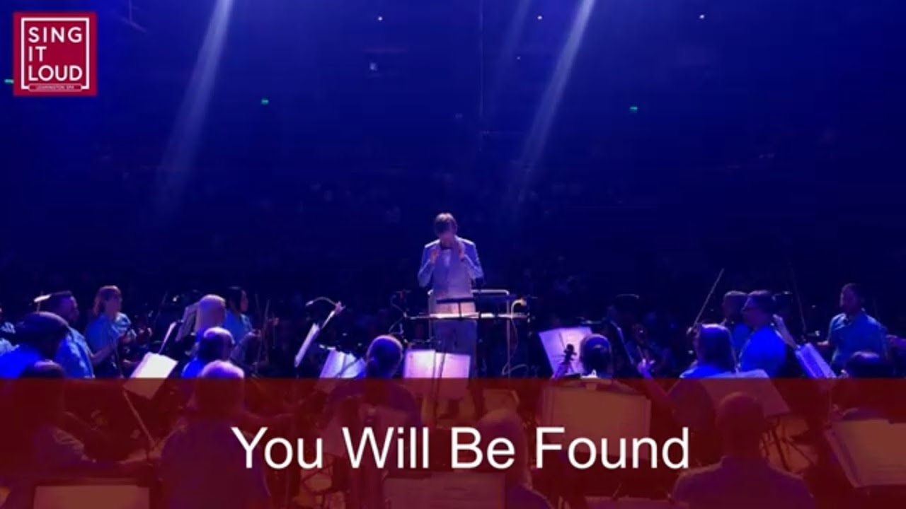 You will be found - Sing it loud - 10th Anniversary concert