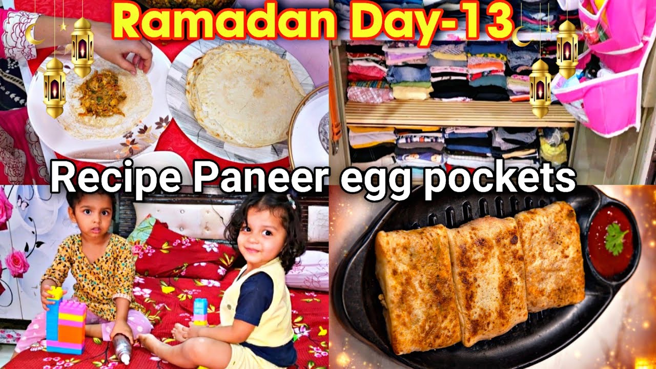 Day -13 Of Ramadan😇 | Recipe Paneer Egg Pockets🫔 | Ghar Ke Kaam🥱 | #ramzanvlogs