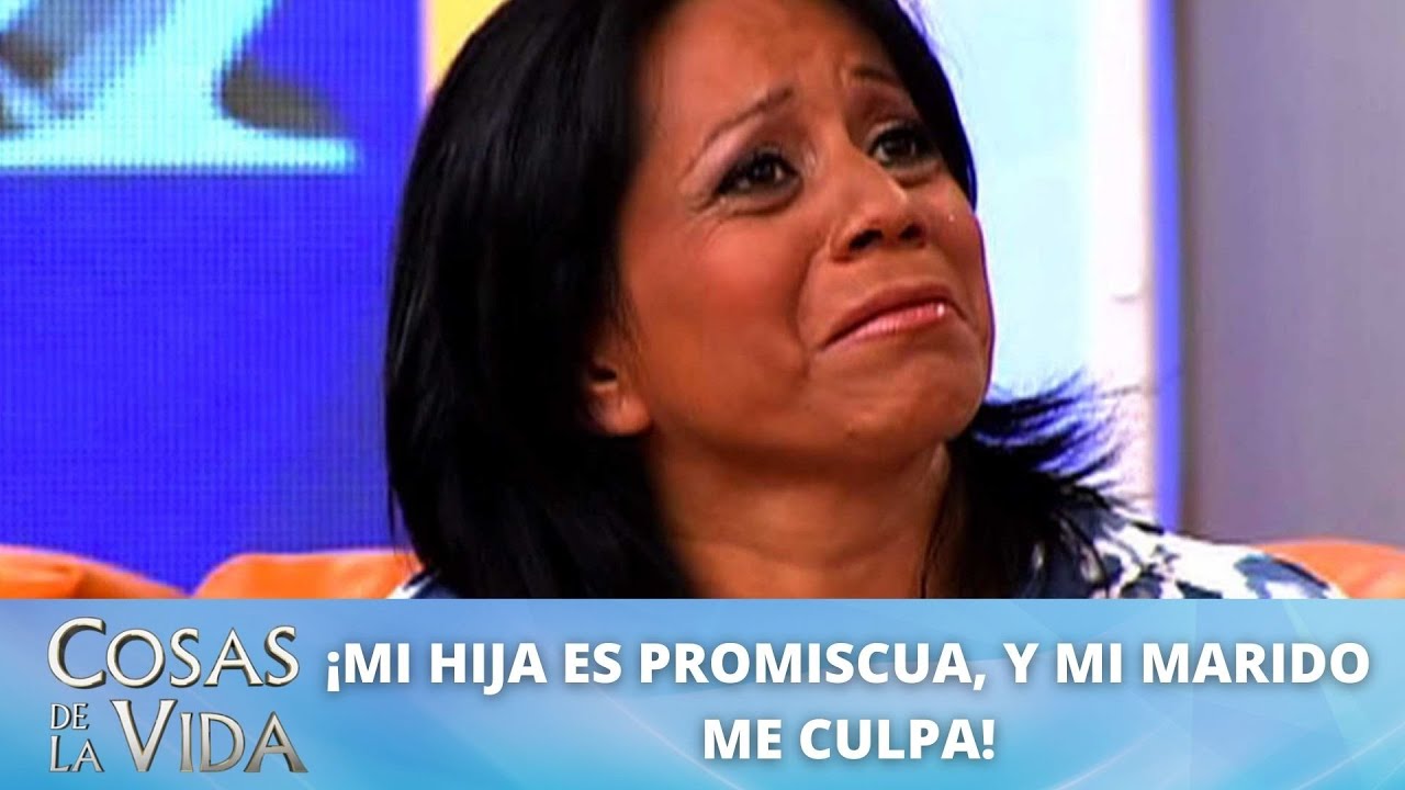 ¡Mi hija es promiscua, y mi marido me culpa! | Cosas de la Vida con Rocío Sánchez Azuara