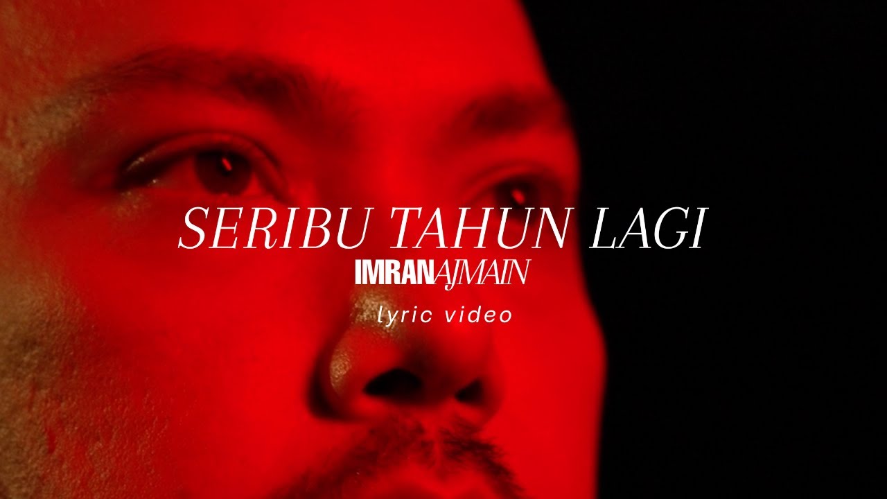 Imran Ajmain - Seribu Tahun Lagi (Visualizer/Lyric Video)