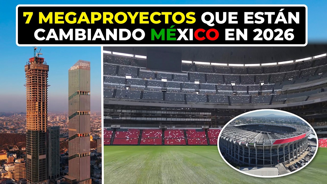7 Megaproyectos Que Están Cambiando México en 2026: Estadio Azteca, Torre Rise, Puentes y Más