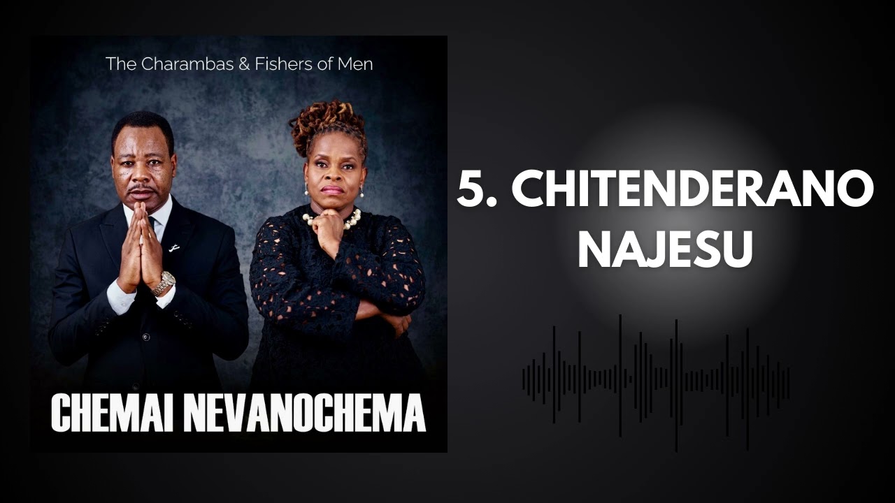 Chitenderano NaJesu - Charles Charamba