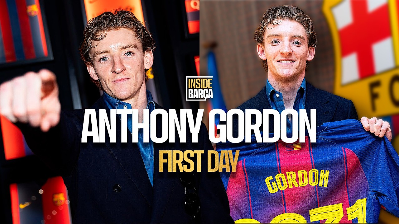 💥 ANTHONY GORDON: HIS FIRST DAY AT FC BARCELONA 🔵🔴💥