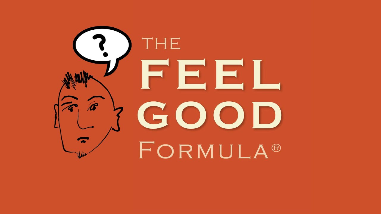 What Is The Feel Good Formula?