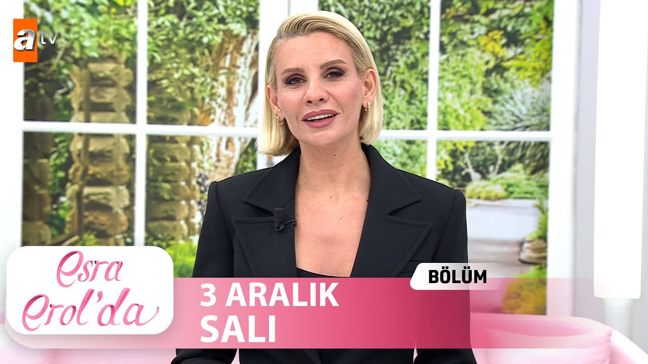 Esra Erol'da 3 Aralık 2024 | Tek Par&ccedil;a