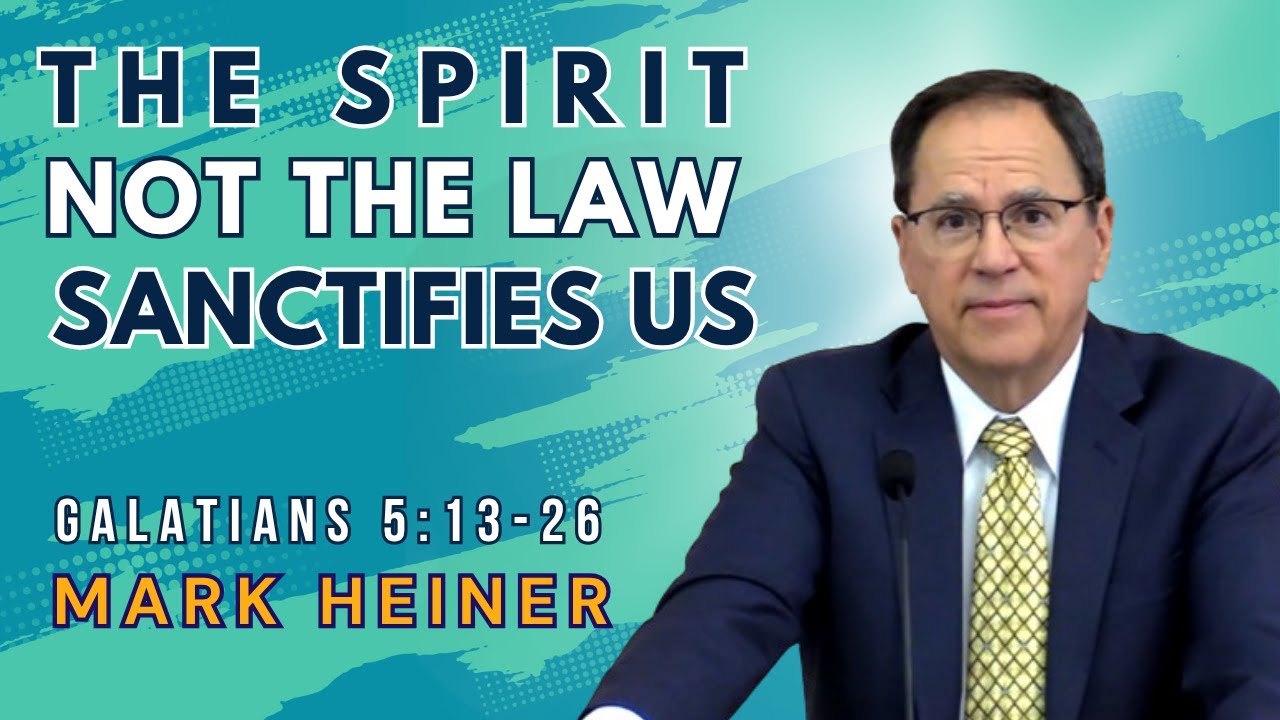 “The Spirit—Not The Law, Sanctifies Us”