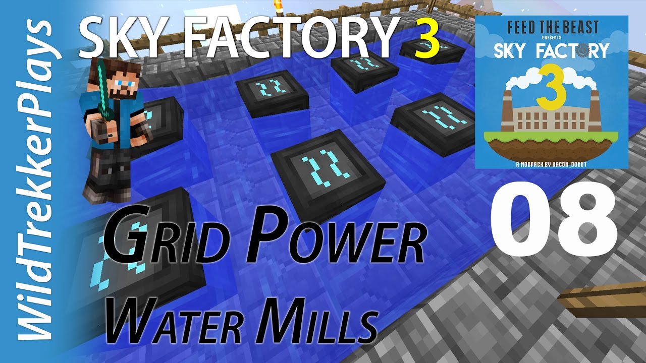 FTB Sky Factory 3 ep08 - Grid Power (GP) Water Mills [Minecraft 1.10 Modded Skyblock]