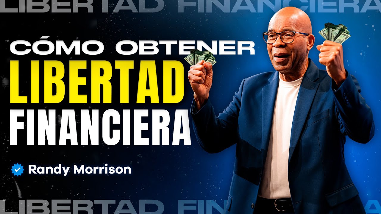 C&oacute;mo Obtener Libertad Financiera seg&uacute;n La Biblia | Randy Morrison