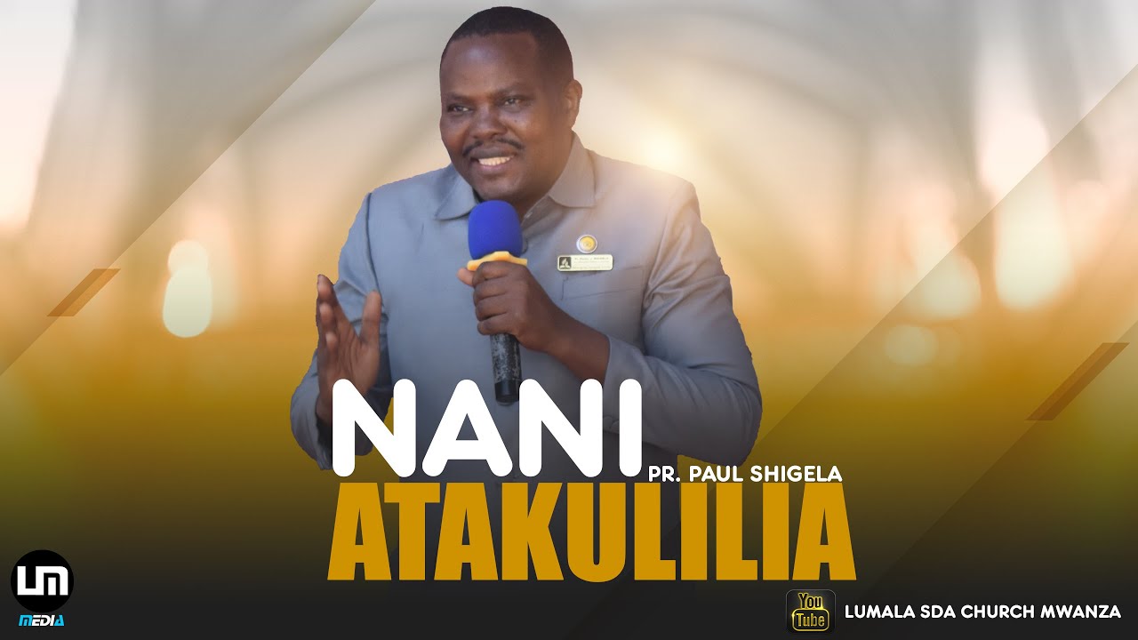 #LIVE- PR.PAUL SHIGELA -SOMO:- NANI ATAKULILIA?