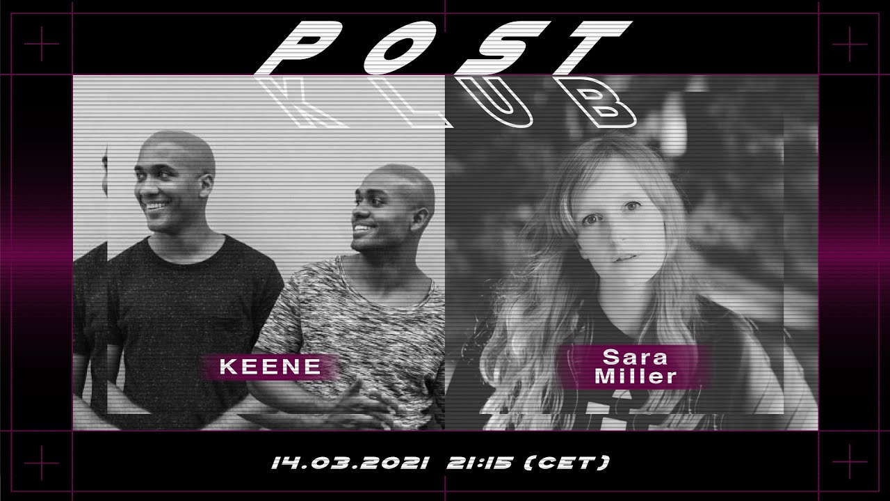 KEENE & Sara Miller | POSTKLUB Berlin