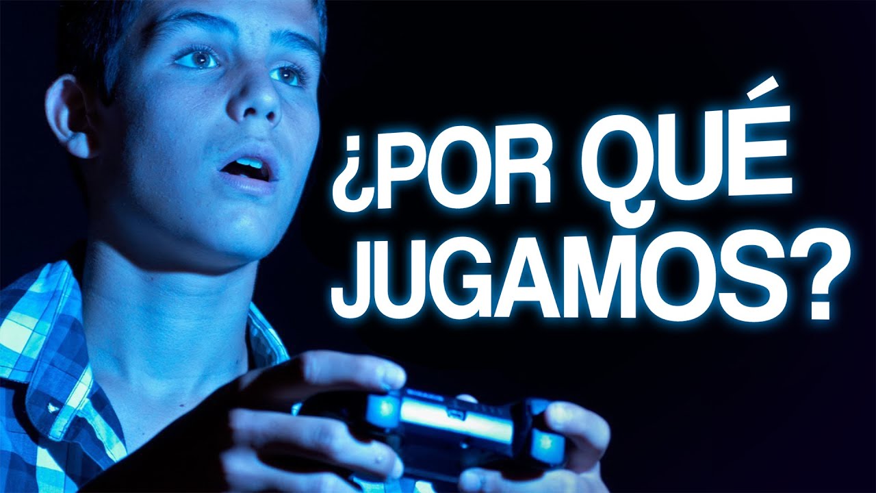 ¿Por qué Jugamos a Videojuegos?