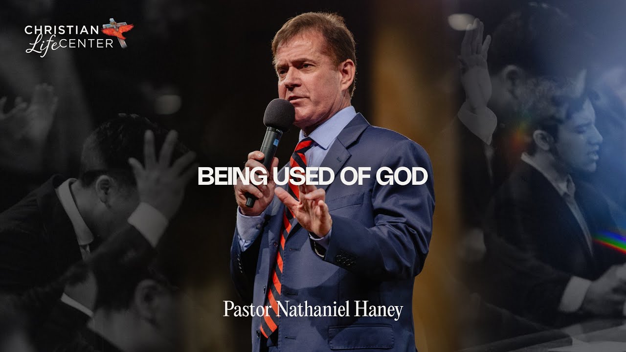 Sunday - August 4, 2024 - Being Used of God - Pastor Nathaniel Haney