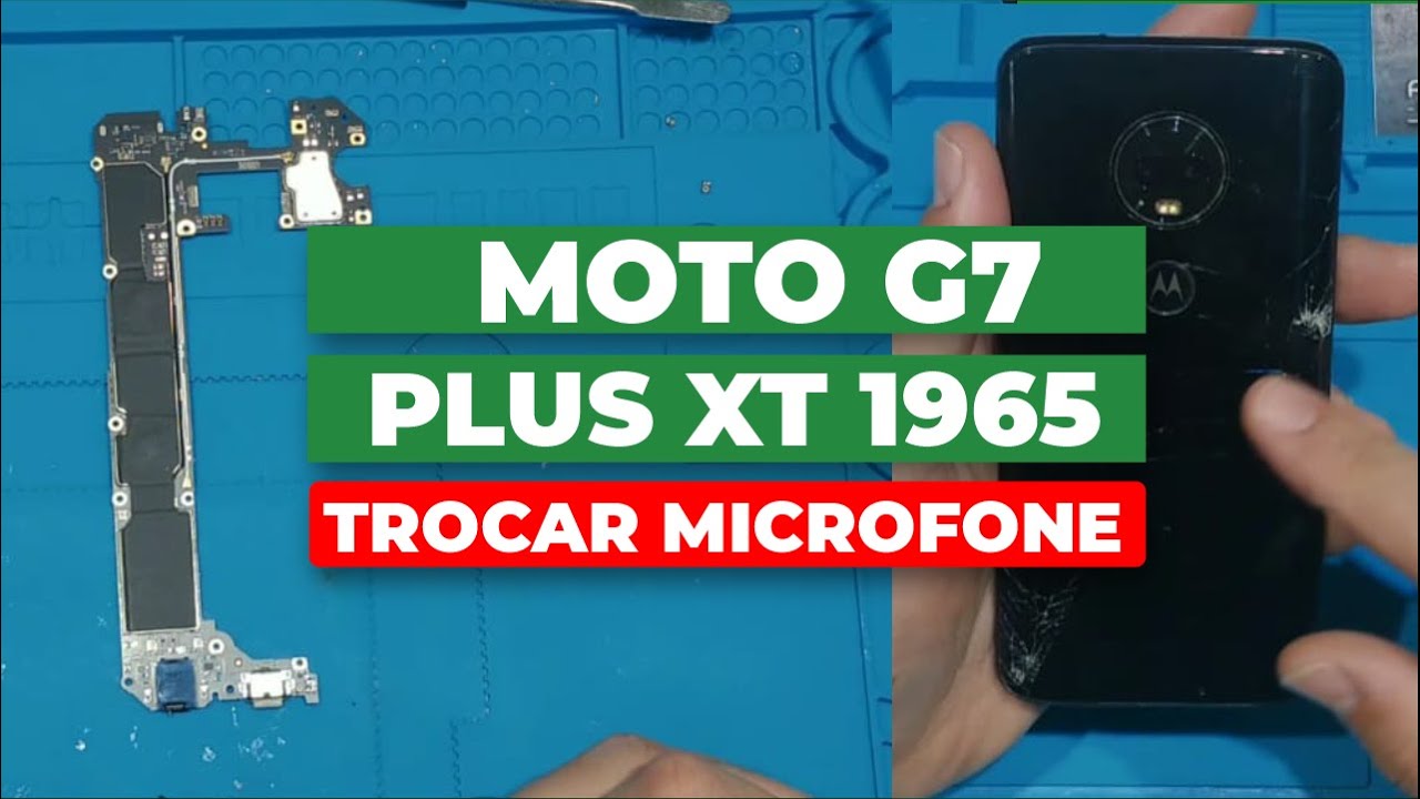 COMO TROCAR O MICROFONE DO MOTO G7 PLUS XT1665 - A PARTIR DE UMA PLACA DOADORA 🔥