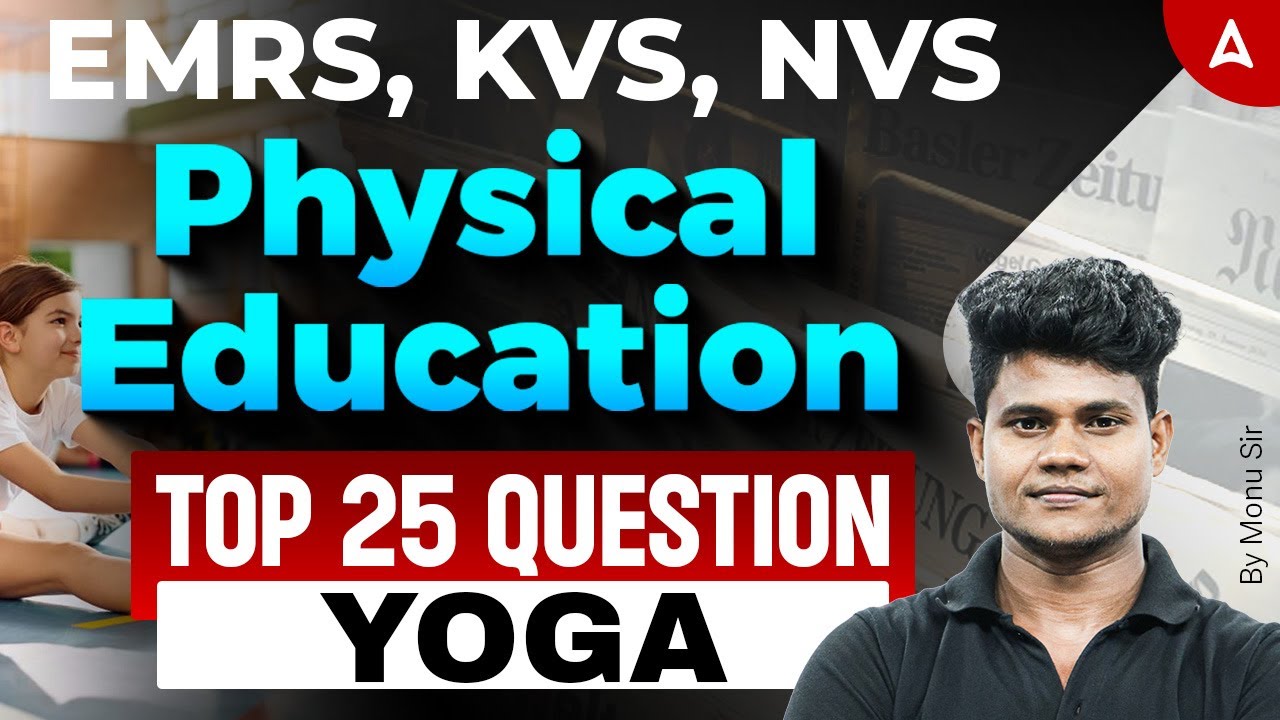 KVS/NVS/EMRS Physical Education 2025 | Physical Education Yoga Related Questions By Monu Sir
