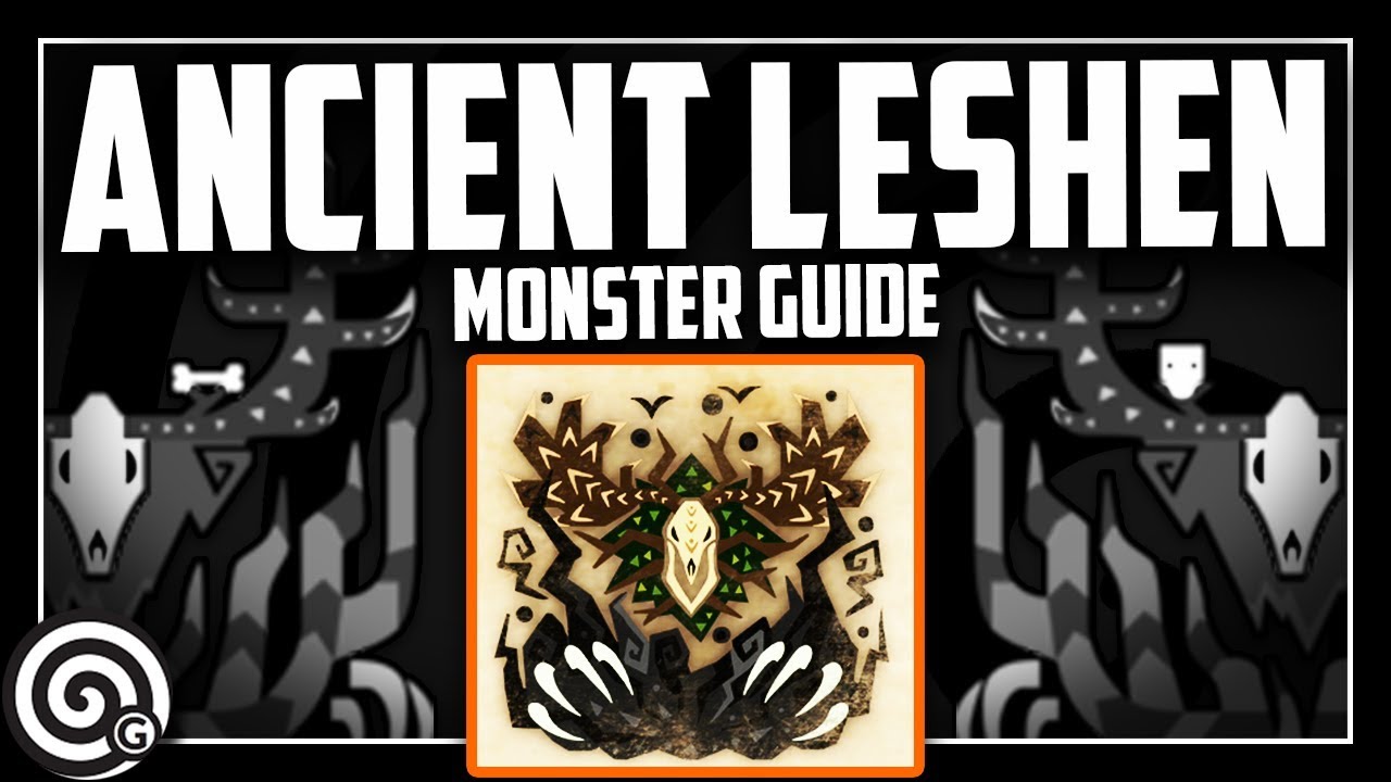 MONSTER GUIDE - Ancient Leshen | Monster Hunter World